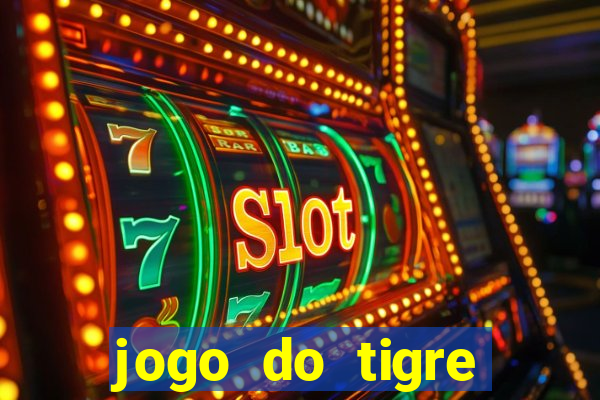 jogo do tigre falso dinheiro infinito